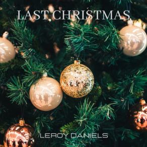 Download track Last Christmas (Urban Mix) Leroy Daniels