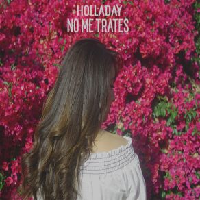 Download track No Me Trates (Instrumental) Holladay