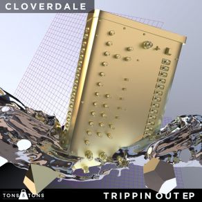 Download track Trippin Out Cloverdale