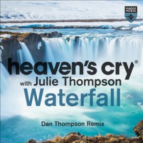 Download track Waterfall (Dan Thompson Remix) Julie Thompson, Heaven S Cry