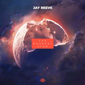 Download track The Nearest Star (Extended Mix) Jay Reeve