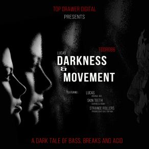 Download track Darkness & Movement (Strange Rollers Progressive Bad Trip Mix) LucasStrange Rollers