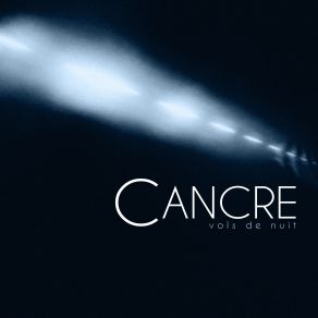 Download track Vols De Nuit Cancre