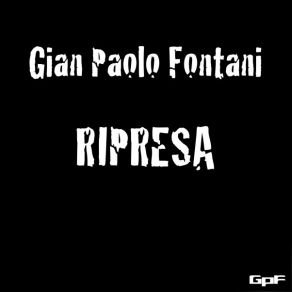 Download track Ripresa Gian Paolo Fontani