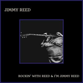 Download track Wanna Be Loved Jimmy Reed