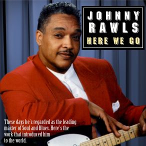 Download track I Feel So Good Johnny Rawls