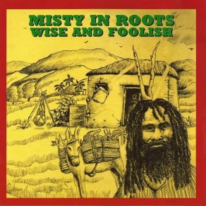 Download track Wise And Foolish Misty In Roots