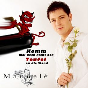 Download track Komm Mal Doch Nicht Den Teufel An Die Wand (Tanx-Mix) Manuele