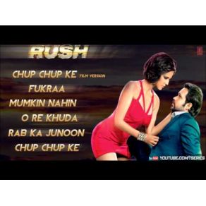 Download track Rush Chup Chup Ke