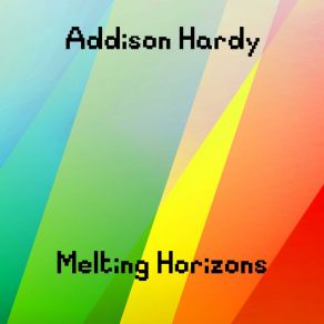 Download track Melting Horizons (Original Mix) Addison Hardy