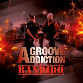 Download track Bandido (Extended) Groove Addiction