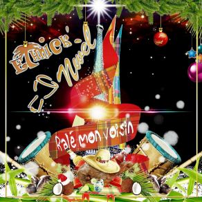 Download track Ralé Mon Voisin (Vive La Noël) Ethnick Nwel