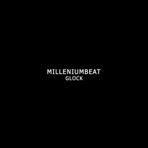 Download track Glock Milleniumbeat