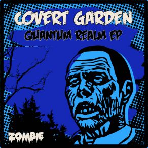 Download track Quantum Realm Covert Garden