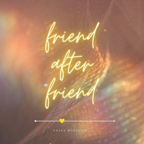 Download track Friend After Friend Tessa Winslow