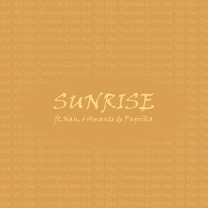 Download track Sunrise O Amante De Paprika