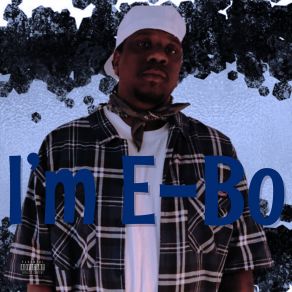 Download track I'm E-Bo Ebo