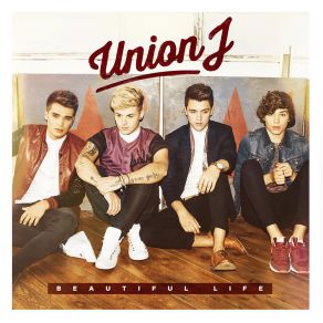 Download track Beautiful Life (7th Heaven Club Mix) Union J