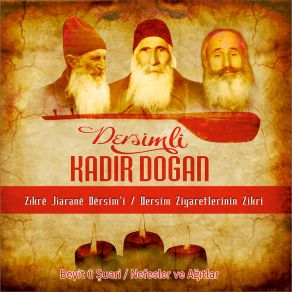 Download track Şauara Hesenê Khaloğli Dersimli Kadir Doğan