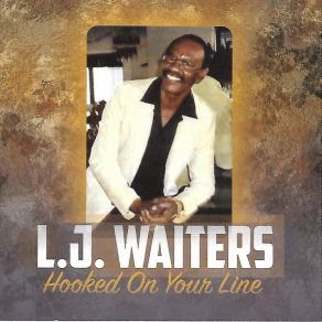 Download track Just To Get Into You L J Waiters