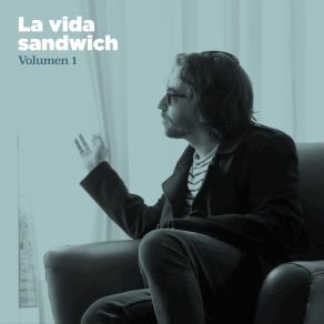 Download track Todo Lo Que Pidas La Vida Sandwich