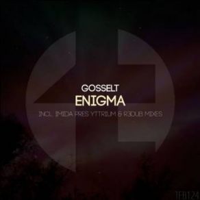 Download track Enigma (Imida Pres. Yttrium) GosseltImida