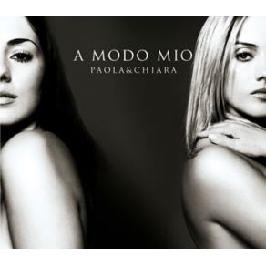 Download track A Modo Mio [Intromission Re - Mix By Rog & Clast]  Paola & Chiara