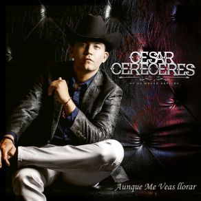 Download track Ya Te Perdi La Fe Cesar Cereceres