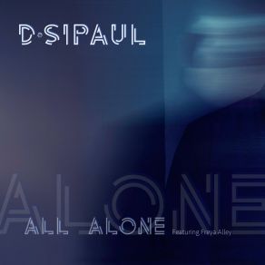 Download track All Alone DSiPAULFreya Alley