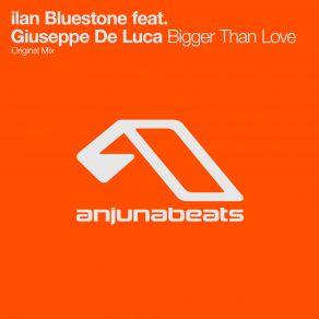 Download track Bigger Than Love (David Gravell Remix) Ilan Bluestone, Giuseppe De Luca