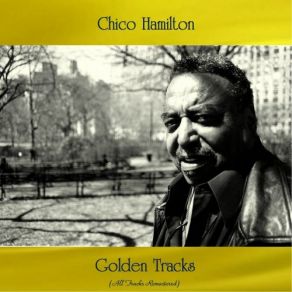 Download track Passion Flower (Remastered 2018) Chico HamiltonChico Hamilton Quintet