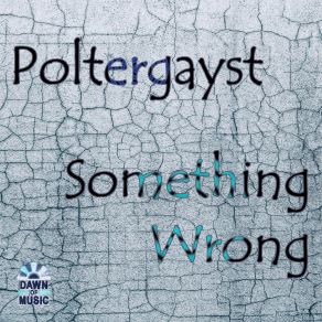 Download track Something Wrong Poltergayst