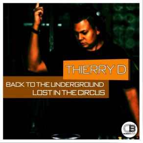 Download track Back To The Underground (Original Mix) Thierry D