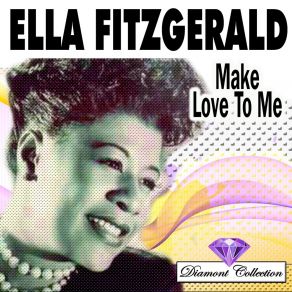 Download track You're Gonna Lose Your Gal Ella Fitzgerald