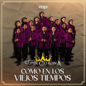 Download track Ya Para Qué Banda Super Corona