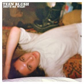 Download track Drive Me Wild TEEN BLUSH