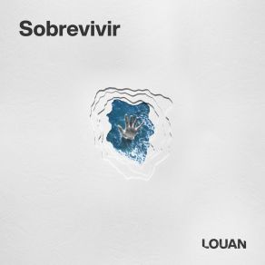 Download track Sobrevivir Louan