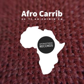 Download track So Ti An Chimin La (Extended Mix) Afro-Carrib