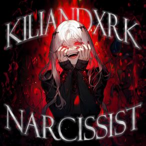 Download track NARCISSIST KILIANDXRK