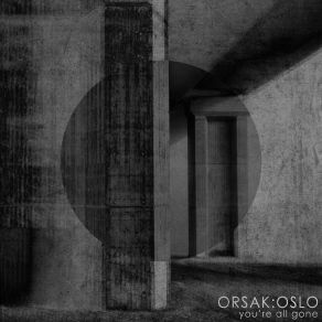 Download track 045 You're All Gone Orsak: OsloAnna Franzén