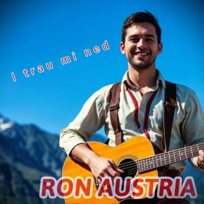 Download track I Trau Mi Ned (Bandmix Radiocut) Ron Austria