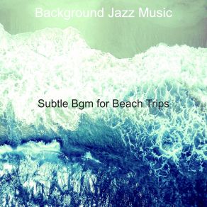 Download track Bossa Quintet Soundtrack For Road Trips Background Jazz Music