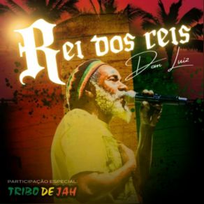 Download track Rei Dos Reis Tribo De Jah, Dom Luiz