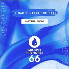 Download track I Can't Stand The Rain Martina Budde