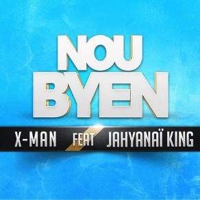 Download track Nou Byen (Jahyanaï King) X - ManJahyanaï King