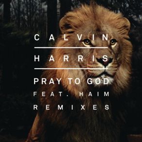 Download track Pray To God (Calvin Harris Vs Mike Pickering Hacienda Remix) Haim, Calvin Harris