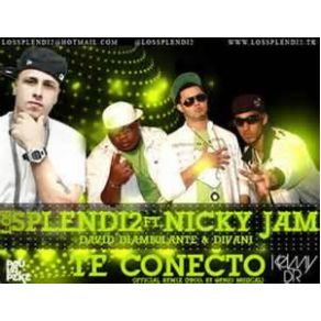 Download track Te Conecto (Official Remix) (Re - Mastered) Nicky Jam, Los Splendi2