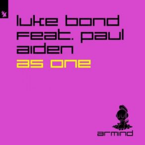 Download track As One (Extended Mix) Luke Bond, Paul Aiden