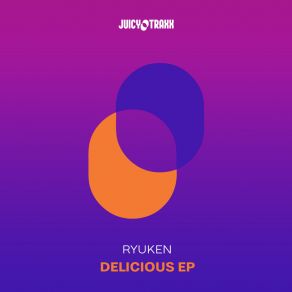 Download track Delicious (Original Mix) Ryuken