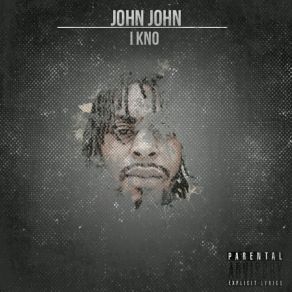 Download track I Kno John John